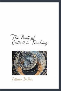 The Point of Contact in Teaching