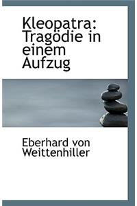 Kleopatra: Tragodie in Einem Aufzug