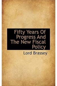Fifty Years of Progress and the New Fiscal Policy
