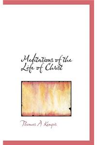Meditations of the Life of Christ