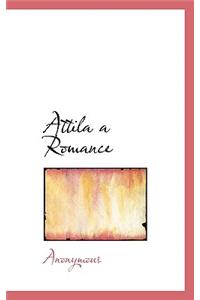 Attila a Romance