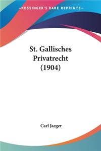 St. Gallisches Privatrecht (1904)