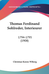 Thomas Ferdinand Sohlreder, Interieurer