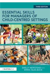 Essential Skills for Managers of Child-Centred Settings