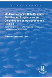 Modern Exchange-Rate Regimes, Stabilisation Programmes and Co-Ordination of Macroeconomic Policies