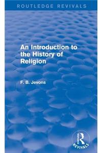 Introduction to the History of Religion (Routledge Revivals)