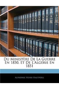 Du Ministère de la Guerre En 1850, Et de l'Algérie En 1851