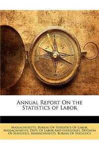 Annual Report On the Statistics of Labor