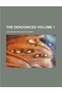 The Denounced Volume 1