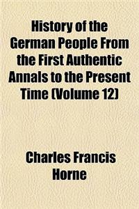 History of the German People from the First Authentic Annals to the Present Time (Volume 12)