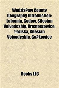 Wodzis?aw County Geography Introduction