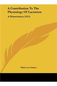 A Contribution to the Physiology of Lactation