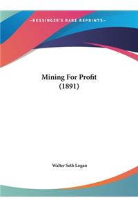 Mining for Profit (1891)