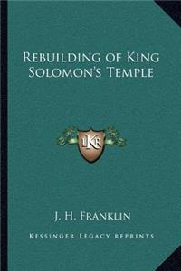 Rebuilding of King Solomon's Temple