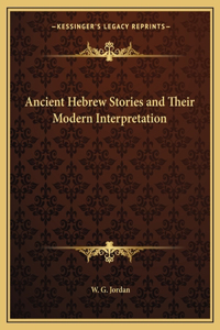 Ancient Hebrew Stories and Their Modern Interpretation