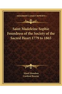 Saint Madeleine Sophie Foundress of the Society of the Sacred Heart 1779 to 1865