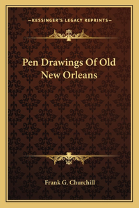 Pen Drawings Of Old New Orleans