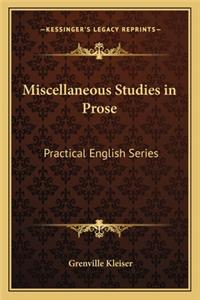 Miscellaneous Studies in Prose
