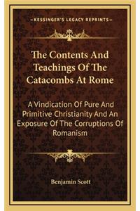 The Contents and Teachings of the Catacombs at Rome