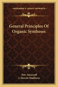 General Principles Of Organic Syntheses