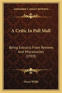 A Critic In Pall Mall