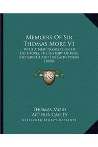 Memoirs Of Sir Thomas More V1