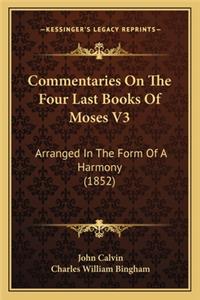 Commentaries On The Four Last Books Of Moses V3