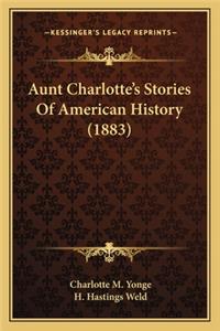 Aunt Charlotte's Stories Of American History (1883)