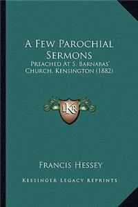 Few Parochial Sermons