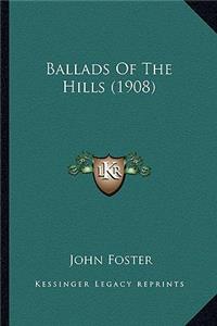 Ballads Of The Hills (1908)