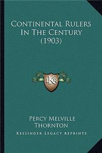 Continental Rulers in the Century (1903)