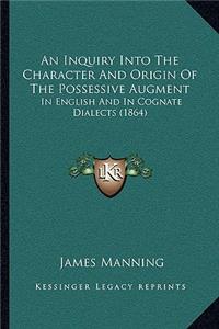 An Inquiry Into The Character And Origin Of The Possessive Augment