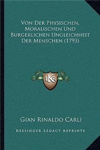 Von Der Physischen, Moralischen Und Burgerlichen Ungleichheit Der Menschen (1793)