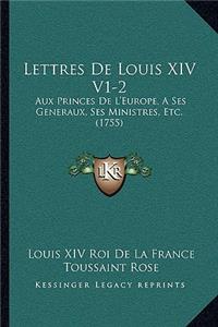 Lettres De Louis XIV V1-2