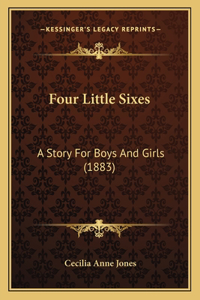 Four Little Sixes