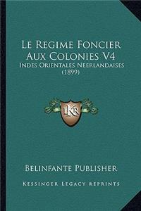 Le Regime Foncier Aux Colonies V4