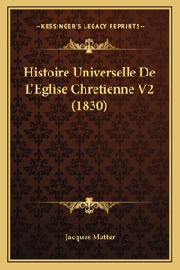Histoire Universelle De L'Eglise Chretienne V2 (1830)