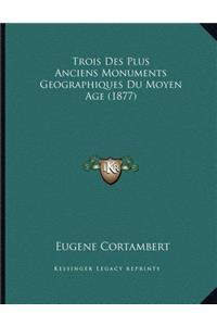 Trois Des Plus Anciens Monuments Geographiques Du Moyen Age (1877)