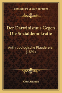 Der Darwinismus Gegen Die Sozialdemokratie
