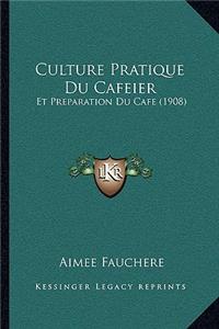 Culture Pratique Du Cafeier