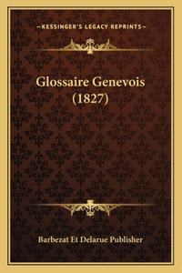 Glossaire Genevois (1827)