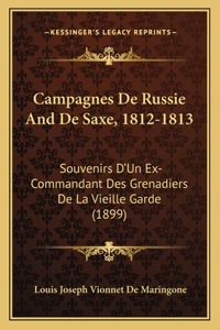 Campagnes De Russie And De Saxe, 1812-1813