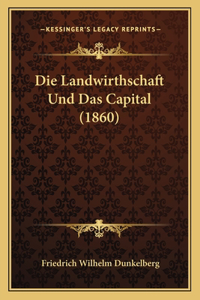 Landwirthschaft Und Das Capital (1860)