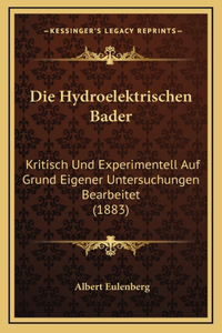 Die Hydroelektrischen Bader