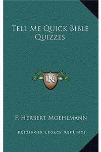 Tell Me Quick Bible Quizzes