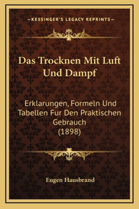 Das Trocknen Mit Luft Und Dampf