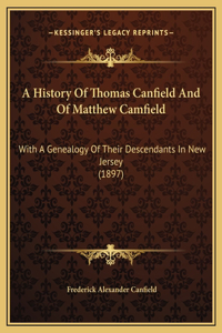 History Of Thomas Canfield And Of Matthew Camfield