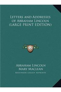 Letters and Addresses of Abraham Lincoln