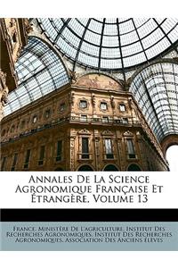 Annales de La Science Agronomique Francaise Et Etrangere, Volume 13