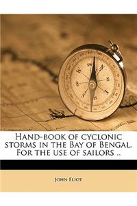 Hand-Book of Cyclonic Storms in the Bay of Bengal. for the Use of Sailors .. Volume 2